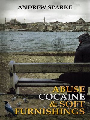 cover image of Abuse Cocaine & Soft Furnishings